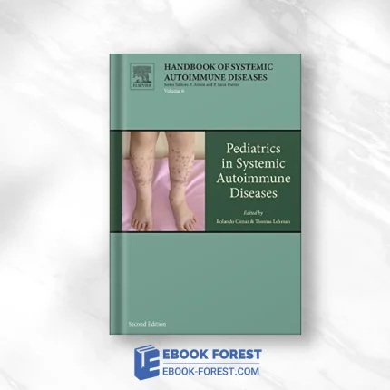 Pediatrics In Systemic Autoimmune Diseases, Volume 6, Second Edition (Handbook Of Systemic Autoimmune Diseases) .2016 PDF