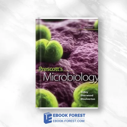 Prescott’s Microbiology, 9th Edition .2013 High Quality PDF