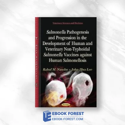 Salmonella Pathogenesis And Progression In The Development Of Human And Veterinary Non-Typhoidal Salmonella Vaccines Against Human Salmonellosis .2014 PDF