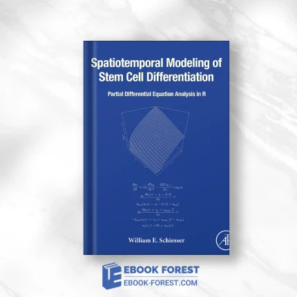 Spatiotemporal Modeling Of Stem Cell Differentiation: Partial Differentiation Equation Analysis In R .2021 EPUB
