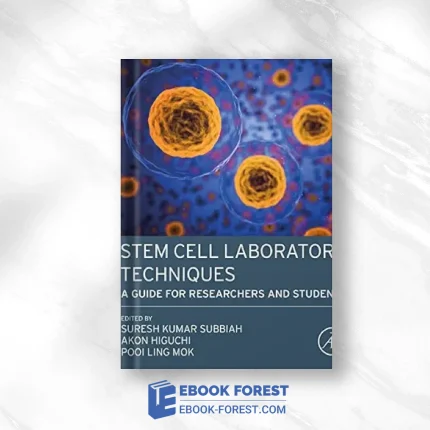Stem Cell Laboratory Techniques: A Guide For Researchers And Students .2023 Original PDF From Publisher