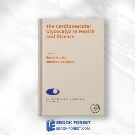 The Cardiovascular Glycocalyx In Health And Disease, Volume 91 .2023 Original PDF From Publisher