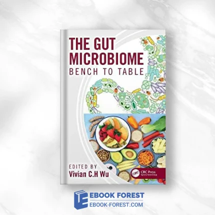 The Gut Microbiome: Bench To Table .2022 Original PDF From Publisher