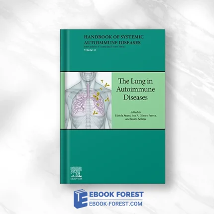 The Lung In Autoimmune Diseases (Volume 17) (Handbook Of Systemic Autoimmune Diseases, Volume 17) .2022 Original PDF From Publisher