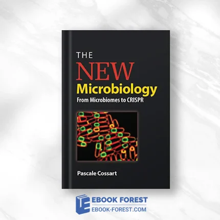 The New Microbiology: From Microbiomes To CRISPR (ASM Books) .2018 Original PDF From Publisher