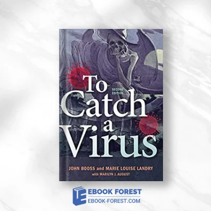 To Catch A Virus, 2nd Edition (ASM Books) .2022 Original PDF From Publisher