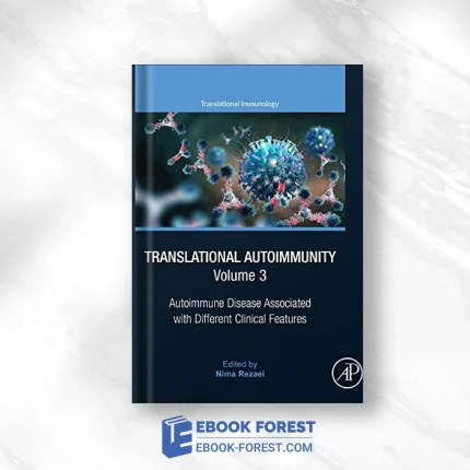 Translational Autoimmunity: Autoimmune Disease Associated With Different Clinical Features Volume 3 .2022 Original PDF From Publisher