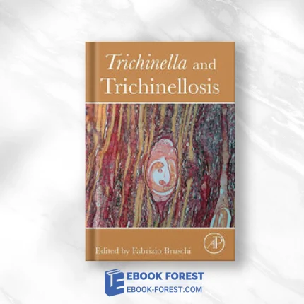 Trichinella And Trichinellosis .2021 Original PDF From Publisher