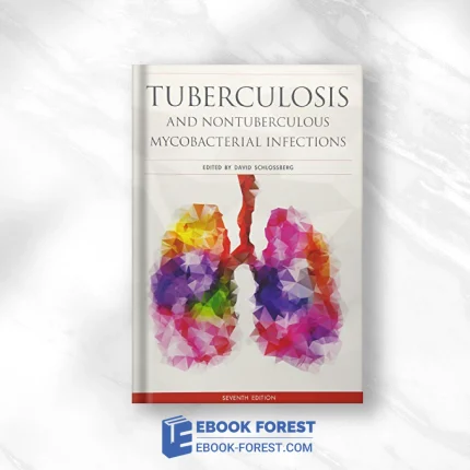 Tuberculosis And Nontuberculous Mycobacterial Infections, 7th Edition (ASM Books) .2017 Original PDF From Publisher