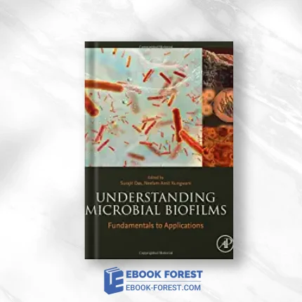 Understanding Microbial Biofilms: Fundamentals To Applications .2022 Original PDF From Publisher