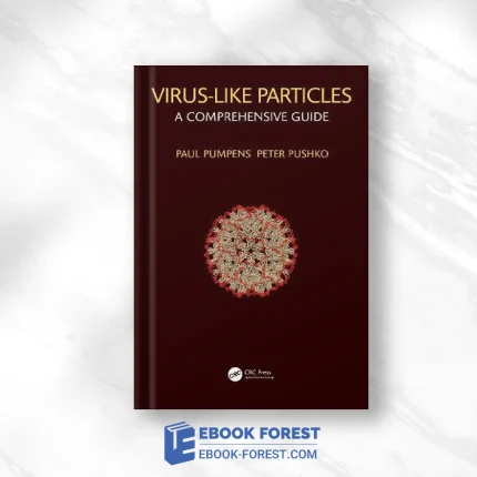 Virus-Like Particles: A Comprehensive Guide .2022 Original PDF From Publisher