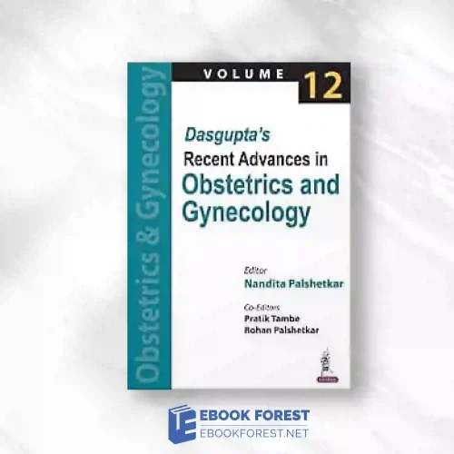 Dasgupta’s Recent Advances In Obstetrics And Gynecology (Volume 12).2022 Original PDF