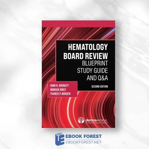 Hematology Board Review: Blueprint Study Guide And Q&A, 2nd Edition.2023 Original PDF