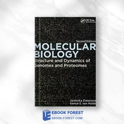 Molecular Biology: Structure And Dynamics Of Genomes And Proteomes, 2nd Edition ,2023 Original PDF