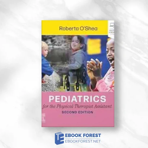 Pediatrics For The Physical Therapist Assistant, 2nd Edition (EPub+Converted PDF)