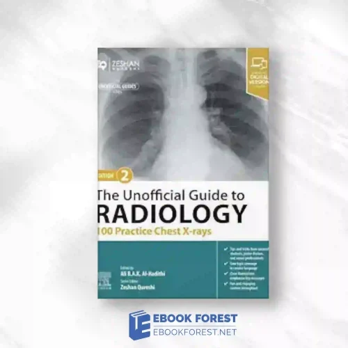 The Unofficial Guide to Radiology: 100 Practice Chest X-rays, 2nd edition.2023 True PDF